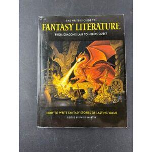 The Writers Guide to Fantasy Literature Philip Martin 2002 Softcover 0871161958